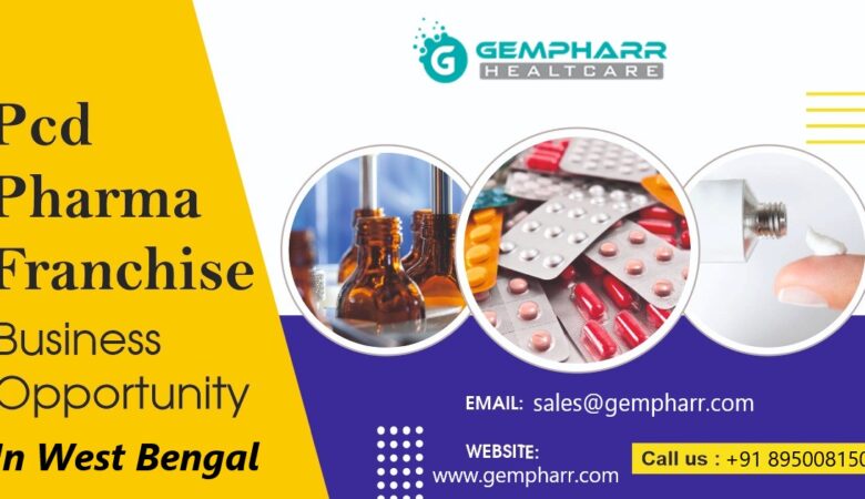 A PCD Pharma Franchise Business in West Bengal – Gempharr Healthcare